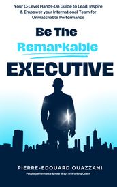 Be The Remarkable Executive