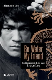 Be Water, My Friend (edizione italiana)