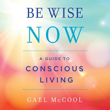 Be Wise Now - Gael McCool