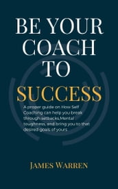Be Your Coach To Success