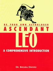 Be Your Own Astrologer : Ascendant Leo