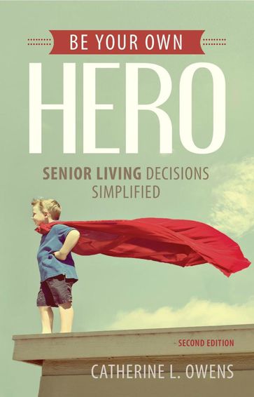 Be Your Own Hero - Catherine L. Owens