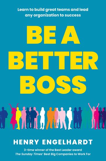 Be a Better Boss - Henry Engelhardt