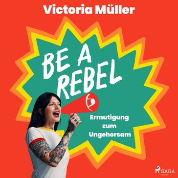Be a Rebel - Victoria Muller