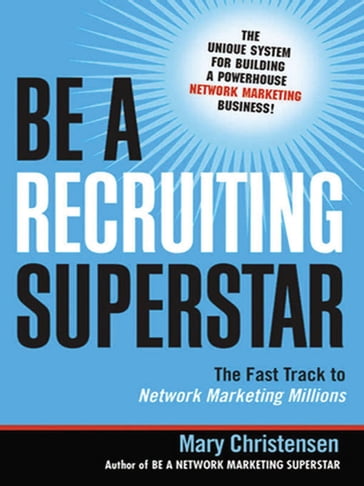 Be a Recruiting Superstar - Mary Christensen