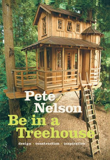 Be in a Treehouse - Peter Nelson