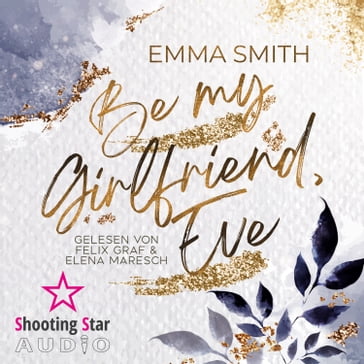 Be my Girlfriend, Eve (ungekürzt) - Emma Smith