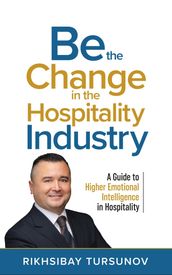 Be the Change in the Hospitality Industry