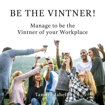 Be the Vintner - Tamara jahelka