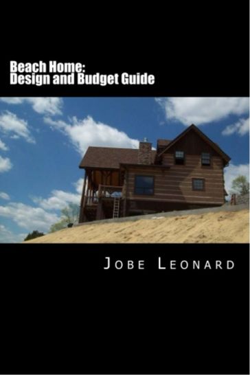 Beach Home: Design, Budget, Estimate, and Secure Your Best Price - Jobe Leonard