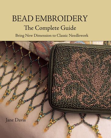 Bead Embroidery The Complete Guide - Jane Davis