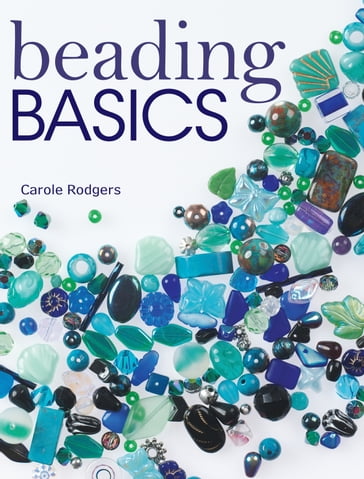 Beading Basics - Carole Rodgers