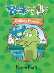 Beak & Ally #1: Unlikely Friends