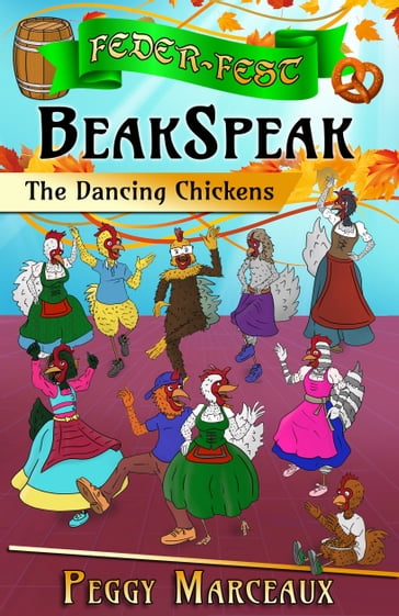 BeakSpeak 2: The Dancing Chickens - Peggy Marceaux