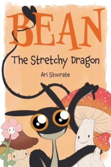 Bean The Stretchy Dragon - Ari Stocrate