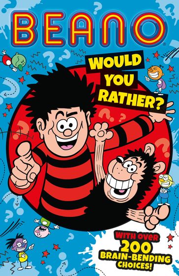 Beano Would You Rather (Beano Non-fiction) - Beano Studios - I.P. Daley