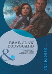 Bear Claw Bodyguard (Mills & Boon Intrigue) (Bear Claw Creek Crime Lab, Book 9)