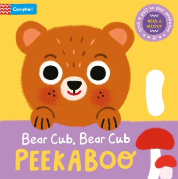 Bear Cub, Bear Cub, PEEKABOO - Campbell Books