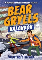 Bear Grylls Kalandok - Földrengés Kaland