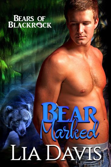 Bear Marked (An Ashwood Falls World Novella) - Lia Davis