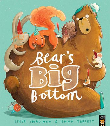 Bear's Big Bottom - Steve Smallman