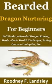 Bearded Dragon Nurturing for Beginners: