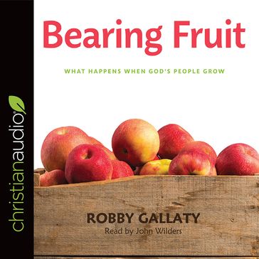 Bearing Fruit - Robby Gallaty