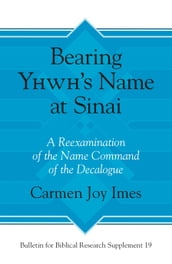 Bearing Yhwh s Name at Sinai