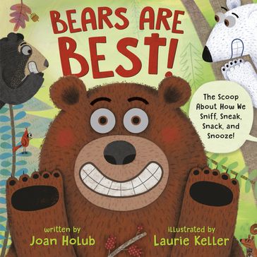 Bears Are Best! - Joan Holub