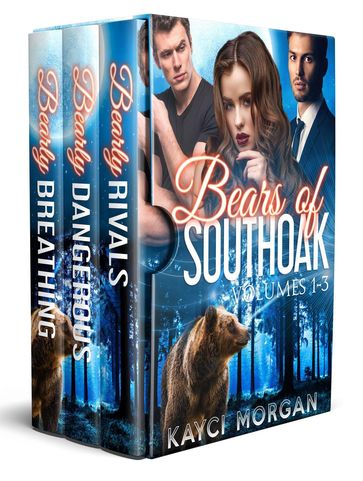 Bears of Southoak: Volumes 1 - 3 - Kayci Morgan