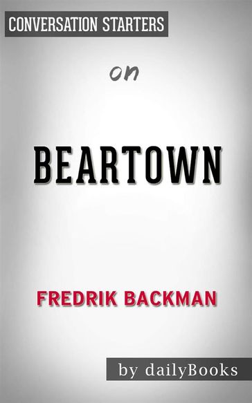 Beartown: A Novel byFredrik Backman   Conversation Starters - dailyBooks