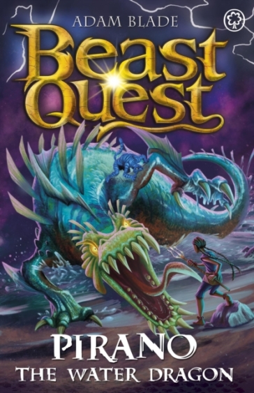 Beast Quest: Pirano the Water Dragon - Adam Blade