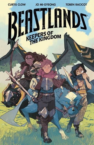 Beastlands: Keepers of the Kingdom - Curtis Clow