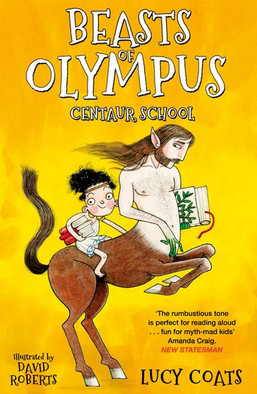 Beasts of Olympus 5: Centaur School - Lucy Coats