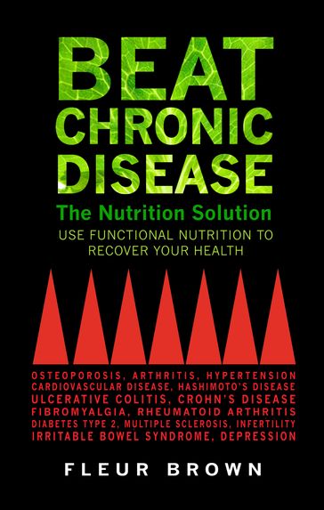 Beat Chronic Disease - The Nutrition Solution - Fleur Brown