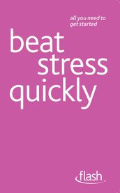 Beat Stress Quickly: Flash