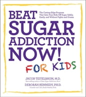 Beat Sugar Addiction Now! for Kids