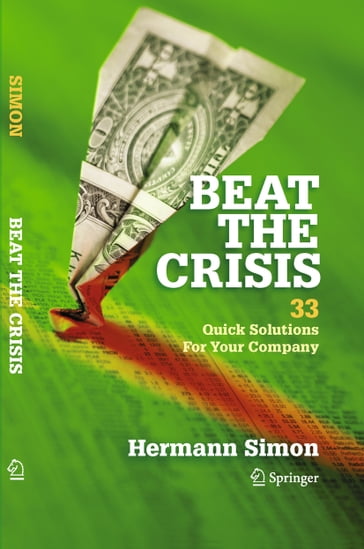 Beat the Crisis: 33 Quick Solutions for Your Company - Simon Hermann