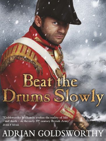 Beat the Drums Slowly - Adrian Goldsworthy - Dr Adrian Goldsworthy Ltd