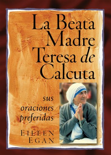 La Beata Madre Teresa de Calcuta - Eileen Egan