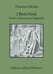 I Beati Paoli. Storia, letteratura e leggenda.