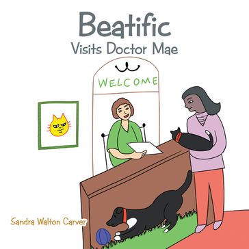 Beatific Visits Doctor Mae - Sandra Walton Carver