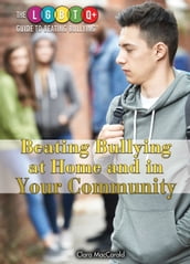 Beating Bullying at Home and in Your Community