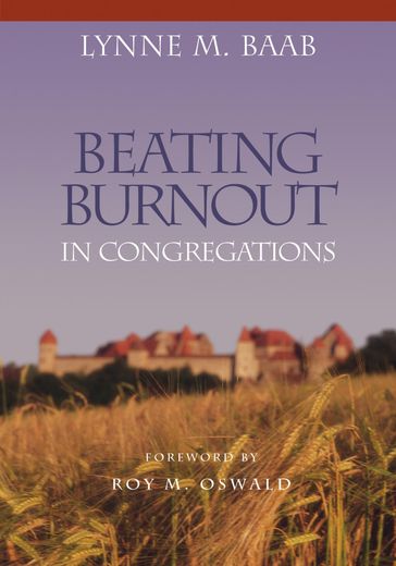 Beating Burnout in Congregations - Lynne M. Baab