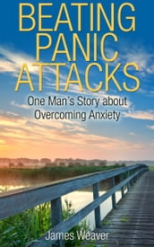 Beating Panic Attacks: One Man