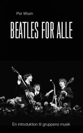 Beatles for alle - en introduktion til gruppens musik