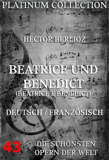 Beatrice und Benedikt (Béatrice et Bénédict) - Hector Berlioz