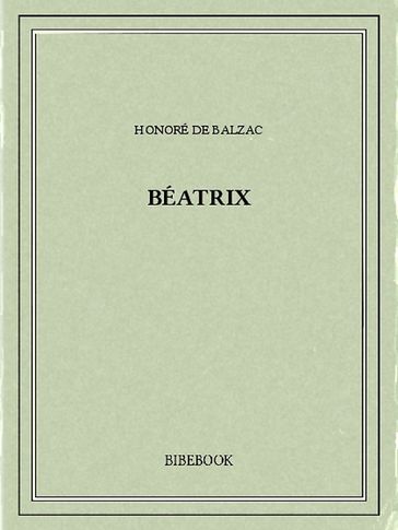 Béatrix - Honoré de Balzac