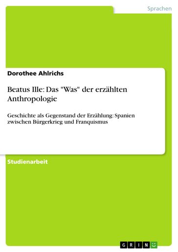 Beatus Ille: Das 'Was' der erzählten Anthropologie - Dorothee Ahlrichs