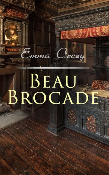 Beau Brocade - Emma Orczy